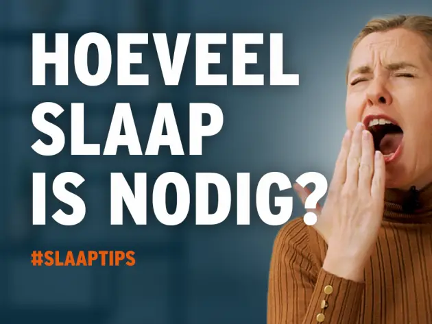 Hoeveel slaap heb ik nodig?